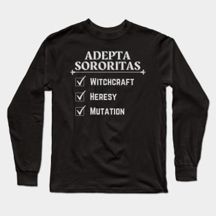 Adepta Sororitas - Witchcraft, Heresy and Mutilation Long Sleeve T-Shirt